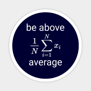 Be Above Average Math Formula Magnet